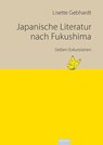 Japanische Literatur nach Fukushima - Lisette Gebhardt - 9783868931341