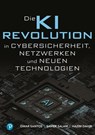 KI-Revolution in Cybersicherheit, Netzwerken und aufstrebenden Technologien - Omar Santos ; Samer Salam ; Hazim Dahir - 9783868945515