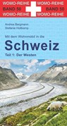 Mit dem Wohnmobil in die Schweiz - Andrea Bergmann ; Stefanie Holtkamp - 9783869035062