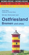 Mit dem Wohnmobil nach Ostfriesland, Bremen und umzu - Heiner Newe ; Heiderose Thomsen-Newe - 9783869037035