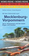 Mit dem Wohnmobil nach Mecklenburg-Vorpommern. Teil 2: Vorpommern mit den Inseln Rügen und Usedom - Stefanie Holtkamp ; Andrea Bergmann - 9783869038827