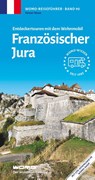 Entdeckertouren mit dem Wohnmobil Französischer Jura - Heiner Newe - 9783869039039