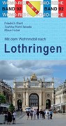 Mit dem Wohnmobil nach Lothringen - Friedrich Riehl ; Toshiko Riehl-Takada ; Klaus Huber - 9783869039213