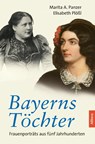 Bayerns Töchter - Marita A. Panzer ; Elisabeth Plößl - 9783869067551