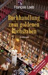 Buchhandlung zum goldenen Buchstaben - François Loeb - 9783869067643