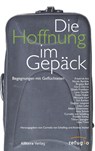 Die Hoffnung im Gepäck - Cornelia von Schelling ; Andrea Stickel - 9783869069760