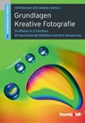 Grundlagen Kreative Fotografie - Peter Uhl ; Martina Walther-Uhl - 9783869102153