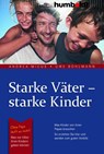 Starke Väter - starke Kinder - Andrea Micus ; Uwe Bohlmann - 9783869106250