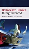 Kunigundentod - Petra Rinkes ; Roland Ballwieser - 9783869134550