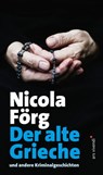 Der alte Grieche - Nicola Förg - 9783869135670