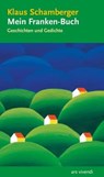 Mein Franken-Buch - Klaus Schamberger - 9783869137117
