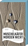 Muschelkäfer morden nicht - Johannes Wilkes - 9783869137780