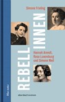 Rebellinnen - Hannah Arendt, Rosa Luxemburg und Simone Weil - Simone Frieling - 9783869151700