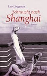 Sehnsucht nach Shanghai - Luo Lingyuan - 9783869152509