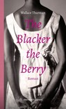 The Blacker the Berry - Wallace Thurman ; Karl Bruckmaier - 9783869152530