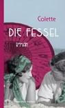 Die Fessel - Sidonie-Gabrielle Claudine Colette - 9783869152875