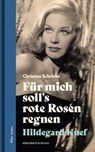 Für mich soll's rote Rosen regnen. Hildegard Knef - Christian Schröder - 9783869153131
