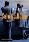 Café du Dôme - Anna Gmeyner ; Armin Strohmeyr - 9783869153421