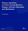 Gubkina, I: Being a Ukrainian Architect During Wartime - GUBKINA,  Ievgeniia - 9783869228396