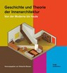 Geschichte und Theorie der Innenarchitektur - Meuser Natascha - 9783869228433