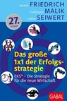 Das große 1x1 der Erfolgsstrategie - Kerstin Friedrich ; Fredmund Malik ; Lothar Seiwert - 9783869360010