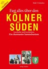 Fast alles über den Kölner Süden - Maik T. Schurkus - 9783869400990