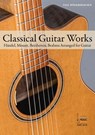 Classical Guitar Works. -  - 9783869476384