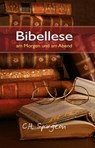 Bibellese am Morgen und am Abend - Charles H. Spurgeon - 9783869540672