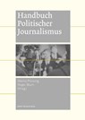 Handbuch Politischer Journalismus - Marlis Prinzing ; Roger Blum - 9783869622408