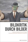 Bildkritik durch Bilder - Kevin Pauliks ; Jens Ruchatz - 9783869626499
