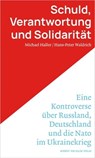 Schuld, Verantwortung und Solidarität. - Michael Haller ; Hans-Peter Waldrich - 9783869626949