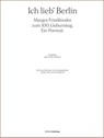 Ich lieb' Berlin. Margot Friedländer zum 100. Geburtstag. Ein Portrait. -  - 9783869653815