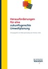 Herausforderungen für eine zukunftsgerechte Umweltplanung - Willy Spannowsky ; Christian Gohde - 9783869654225