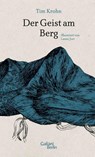 Der Geist am Berg - Tim Krohn - 9783869710228