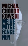 Meine Mitgefangenen - Michail Chodorkowski - 9783869710891