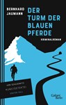 Der Turm der blauen Pferde - Bernhard Jaumann - 9783869711416