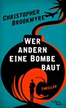 Wer andern eine Bombe baut - Christopher Brookmyre - 9783869711638