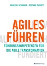 Agiles Führen - Rainer M. Neubauer ; Stefanie Puckett - 9783869804330