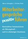 Mitarbeitergespräche positiv führen - Marcus Schweighart ; Christian Thiele - 9783869805887