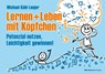 Leben und Lernen mit Köpfchen - Michael Kühl-Lenjer - 9783869807447