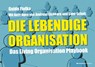 Die lebendige Organisation - Guido Fiolka - 9783869807928