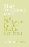Ein Plädoyer für die Rechte der Frau - Mary Wollstonecraft ; André Hoffmann - 9783869926056