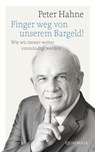 Finger weg von unserem Bargeld! - Peter Hahne - 9783869950853