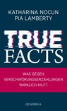True Facts - Katharina Nocun ; Pia Lamberty - 9783869951140