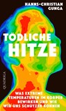 Tödliche Hitze - Hanns-Christian Gunga - 9783869951379