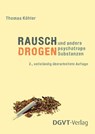 Rauschdrogen und andere psychotrope Substanzen - Thomas Köhler - 9783871591853