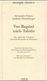 Von Bagdad nach Toledo - Alexander Fidora ; Andreas Niederberger - 9783871620539