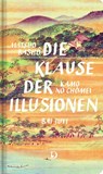 Die Klause der Illusionen - Matsuo Bashô ; Kamo No Chômei ; Bai Juyi - 9783871621161