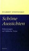 Schöne Aussichten - Fulbert Steffensky - 9783871733604