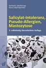 Salicylat-Intoleranz, Pseudo-Allergien, Mastozytose - Gerhard J. Molderings ; Hanns-Wolf Baenkler - 9783871855863